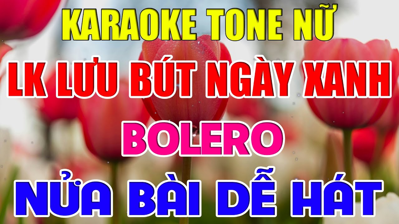 Liên Khúc Bolero Tone Nữ Dễ Hát  -  Karaoke Lưu Bút Ngày Xanh  -  Karaoke Lâm Organ