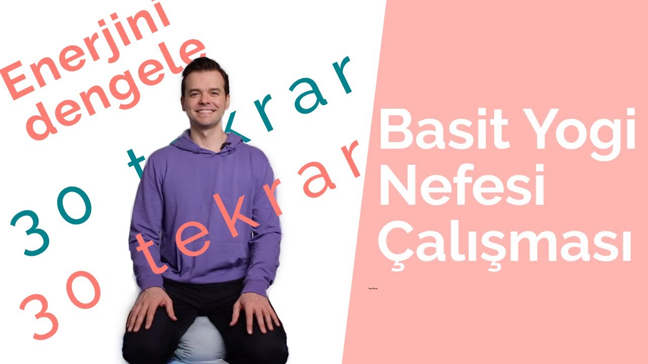 30 TEKRAR Temel nefes çalışması - BASİT YOGİ NEFESİ