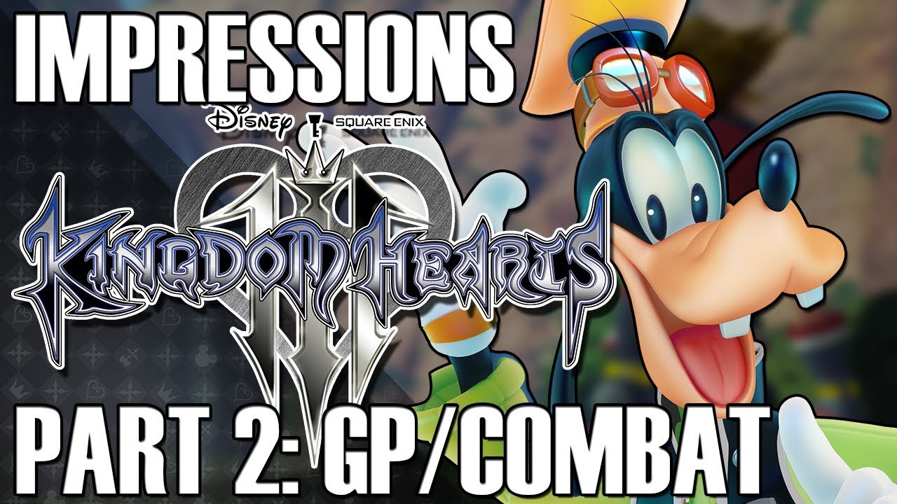 Kingdom Hearts 3 IMPRESSIONS So Far: GAMEPLAY/COMBAT (Part 2/3)