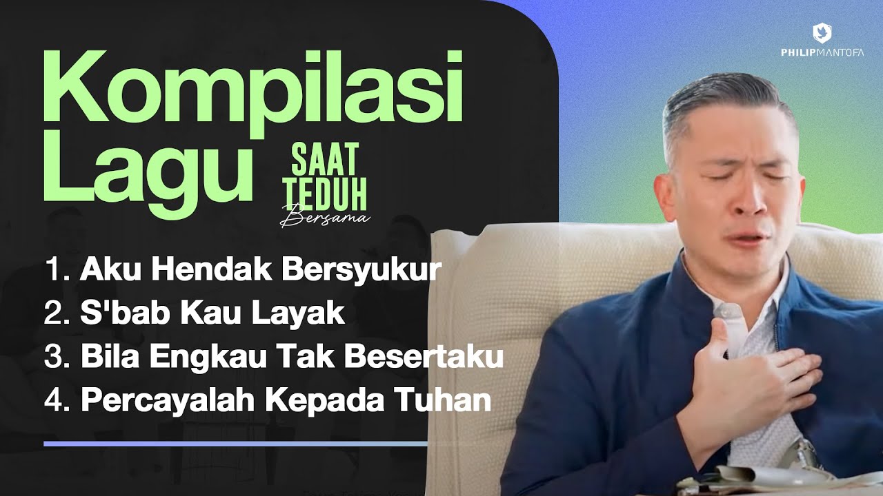 Kompilasi Lagu Saat Teduh Bersama - Episode 139 (Official Philip Mantofa)