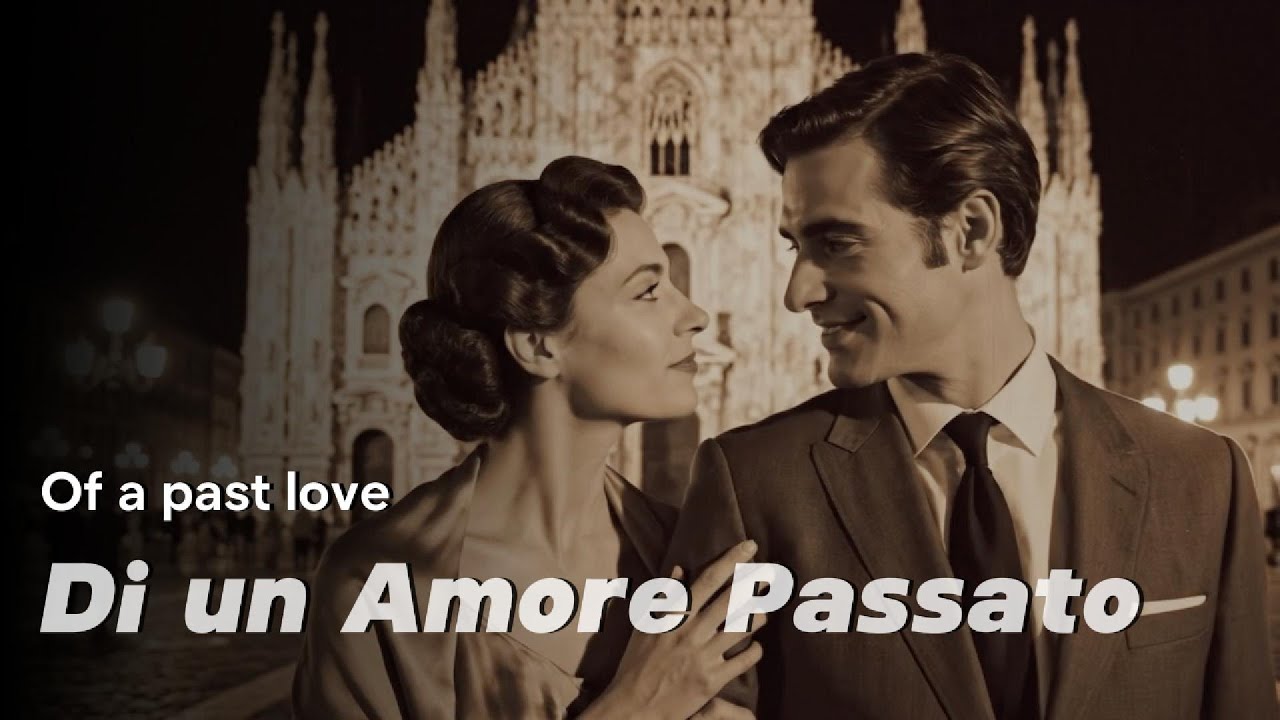 Di un amore passato vB - Of a past love - 1960s Vintage Romance Music & Beauty