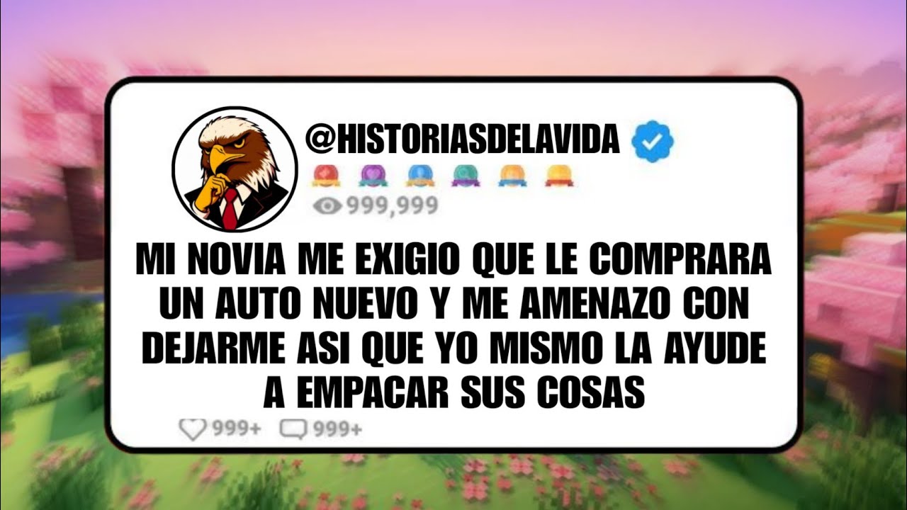 MI NOVIA ME EXIGIO que le COMPRARA UN AUTO nuevo y ME AMENAZO CON DEJARME asi que yo mismo...