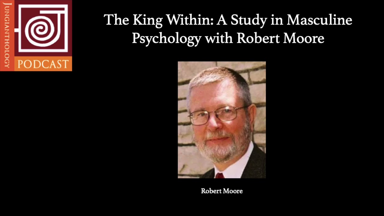 JP69 | The King Within: A Study in Masculine Psychology with Robert Moore