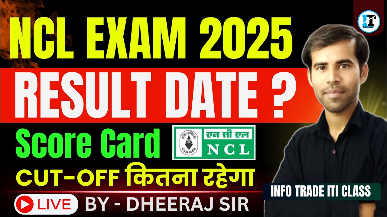 NCL Result Date 2025 | NCL Exam Paper Score Card | NCL Exam Paper Result Date Update