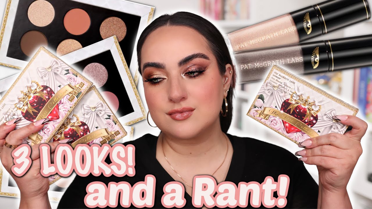 PAT MCGRATH LOVE COLLECTION, 3 LOOKS, COMPARISONS, AND A RANT! 😅