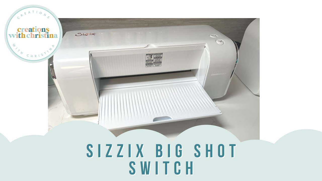 REVIEW: SIZZIX BIG SHOT SWITCH DIE CUTTING MACHINE