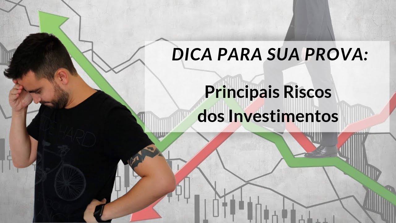 Principais Riscos dos Investimentos