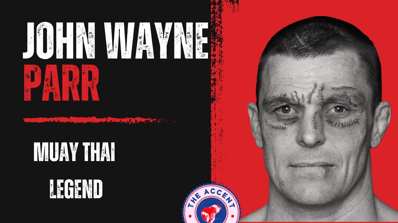 AccentMMA #20: John Wayne Parr, 10x Muay Thai World Champion - on his life and career