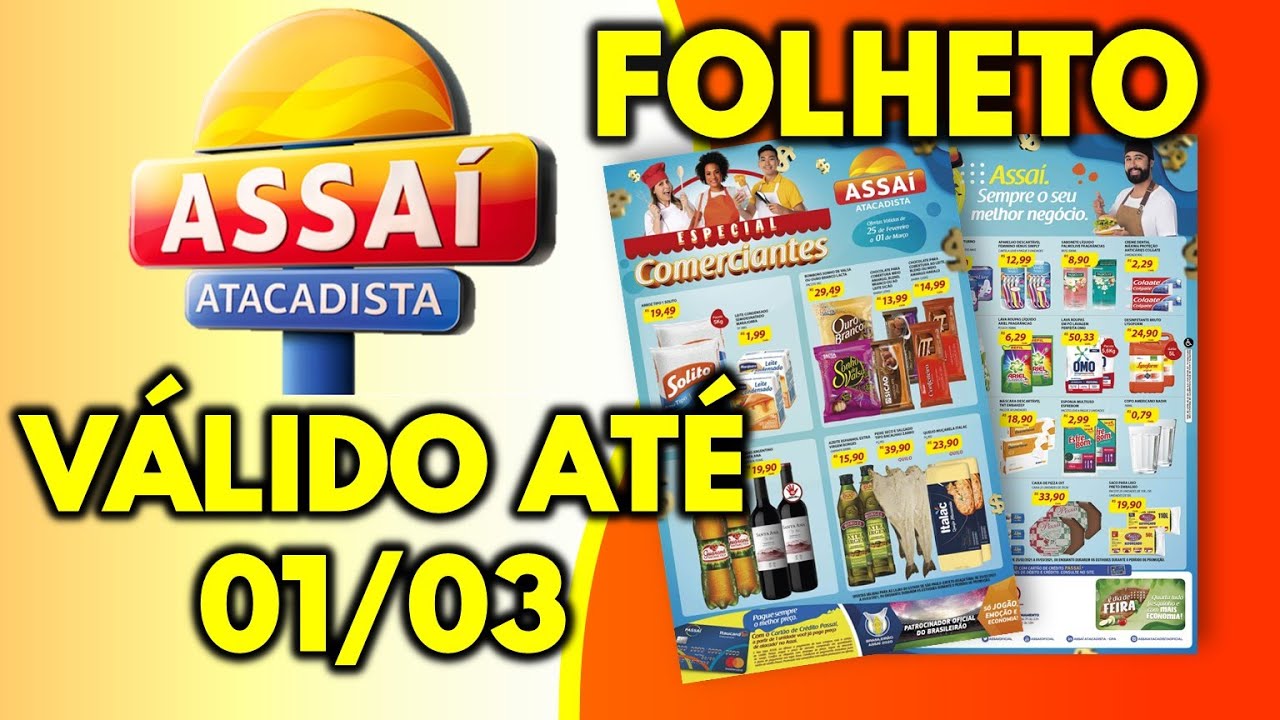 ASSAI ATACADISTA FOLHETO V&Aacute;LIDO AT&Eacute; 01/03 | Ofertas do dia | FOLHETOS SHOW