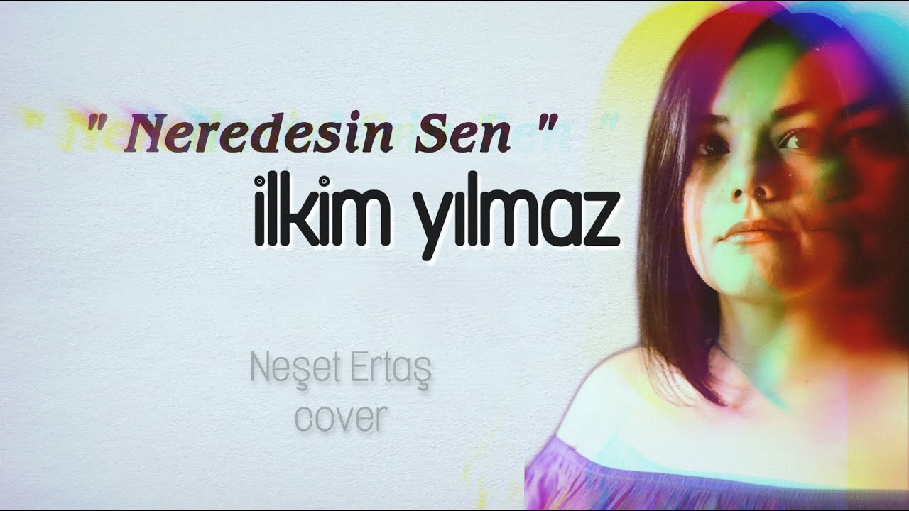 İlkim Yılmaz & Akın Akıncı - Neredesin Sen (Neşet Ertaş cover)