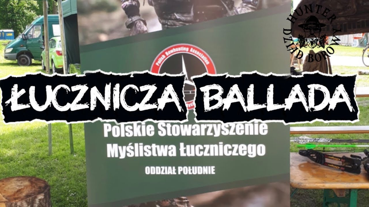 Łucznicza ballada l Łowiecka piosenka  Dziada Borowego 