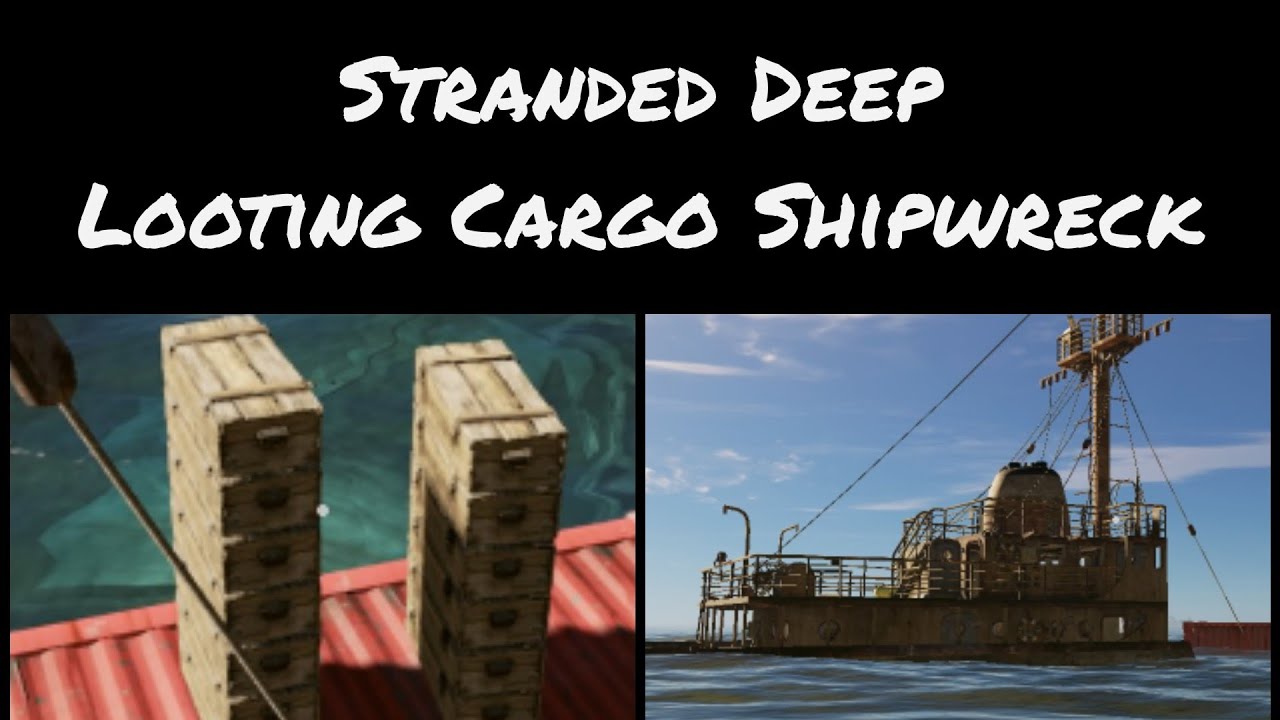 Stranded Deep ps4 & Xbox - Shipwreck looting guide