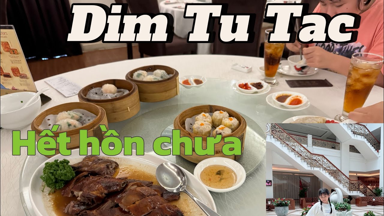 Nhà Hàng Dim Tu Tac Review || KS Tân Sơn Nhất || Tâm Nguyễn