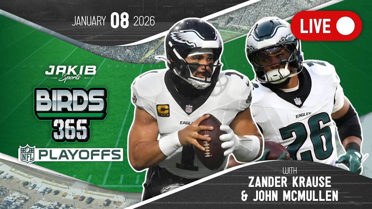 Birds 365: A Philadelphia Eagles Show | Thursday January 8th, 2026