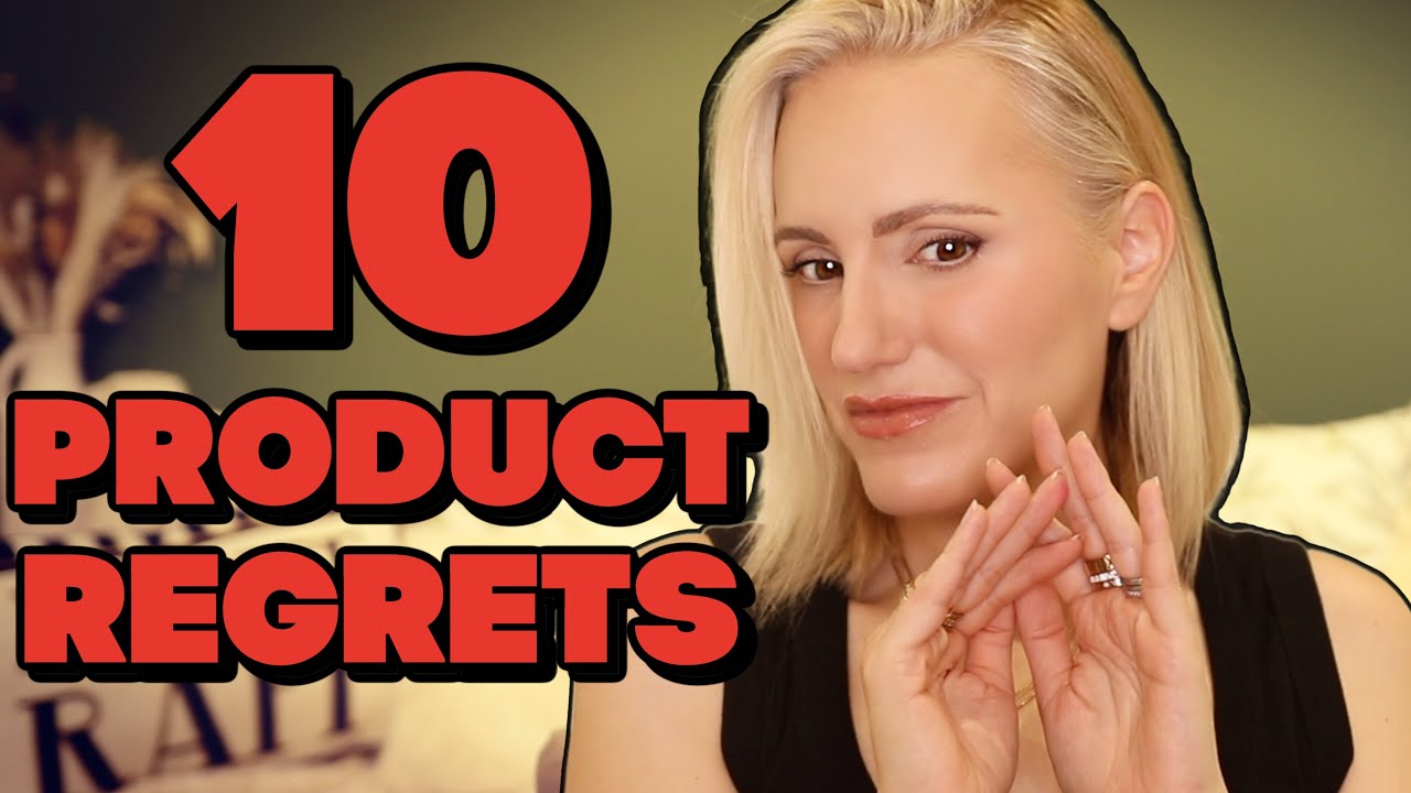 10 PRODUCTS I REGRET BUYING | Over 40 Beauty