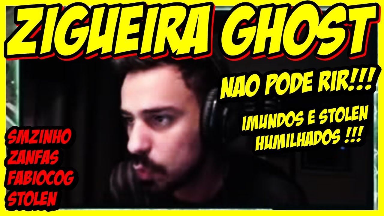 Smzinho Zanfas Fabiocog e Stolen ZIGUEIRA GHOST 