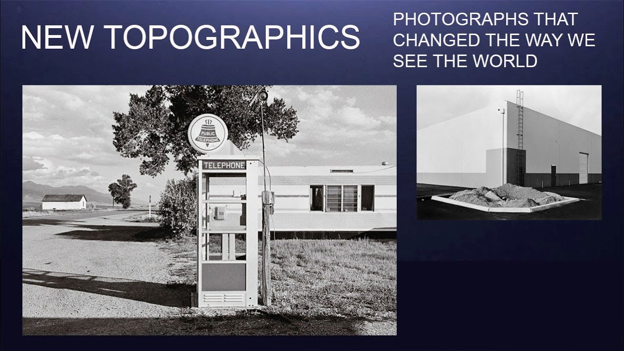 New Topographics - Photographic landscapes