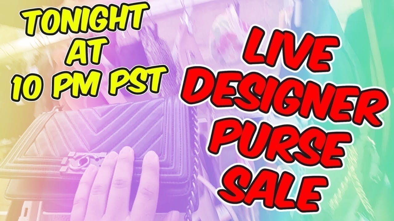 SATURDAY NIGHT LIVE SALE! DESIGNER HANDBAGS & MORE!!!!!