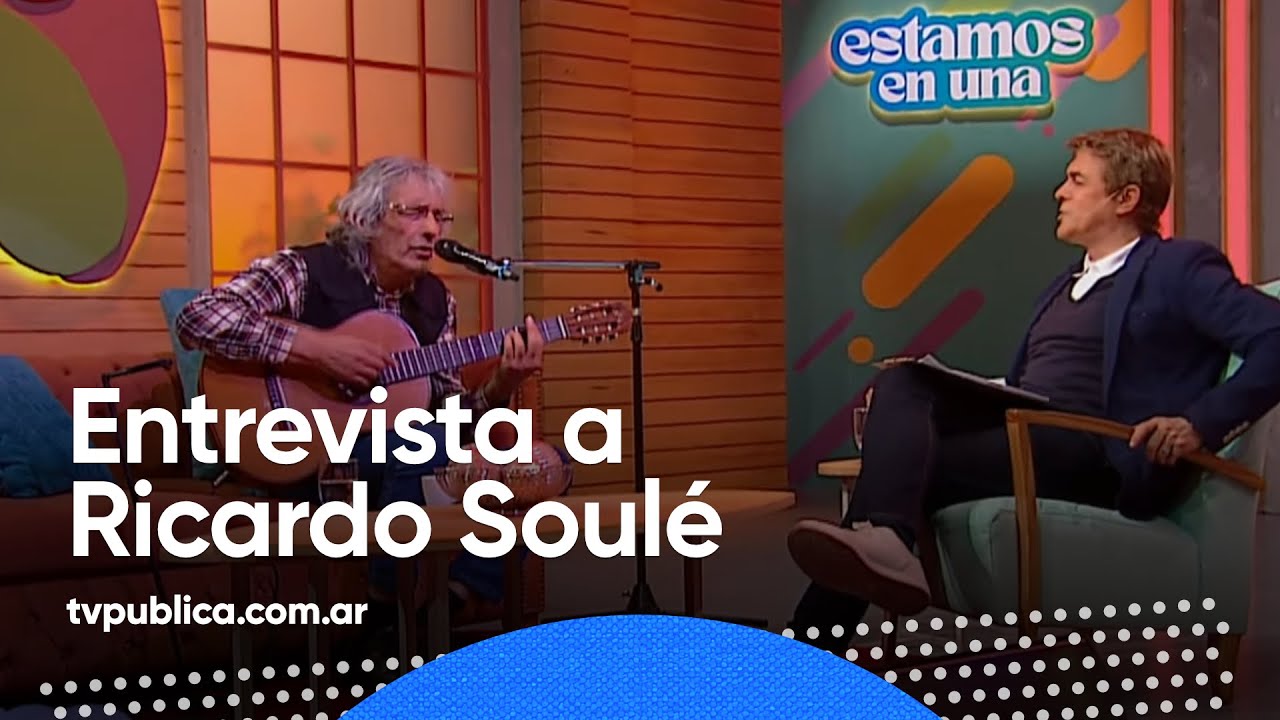 Una charla imperdible con Ricardo Soulé - Estamos En Una