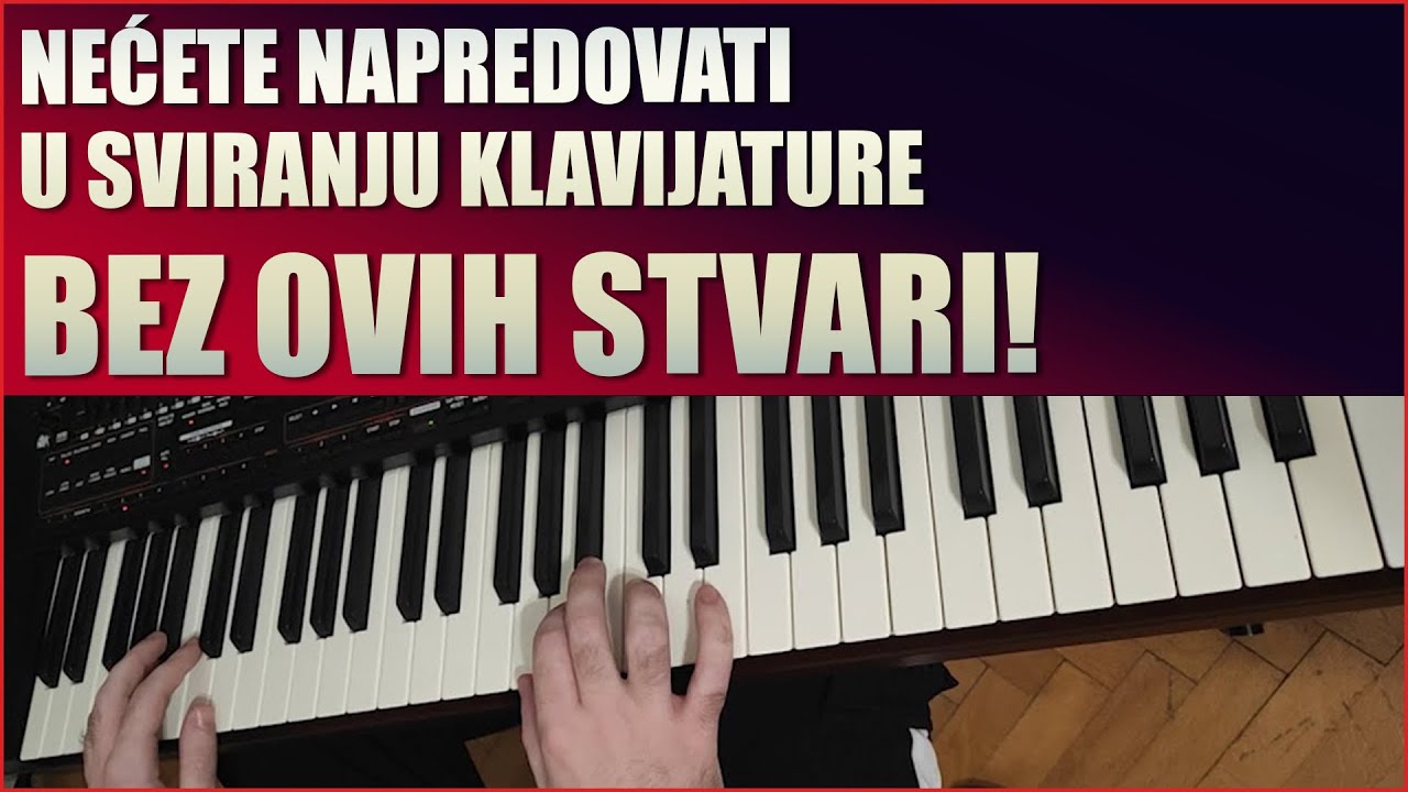 NEĆETE NAPREDOVATI U SVIRANJU KLAVIJATURE BEZ OVIH STVARI! 