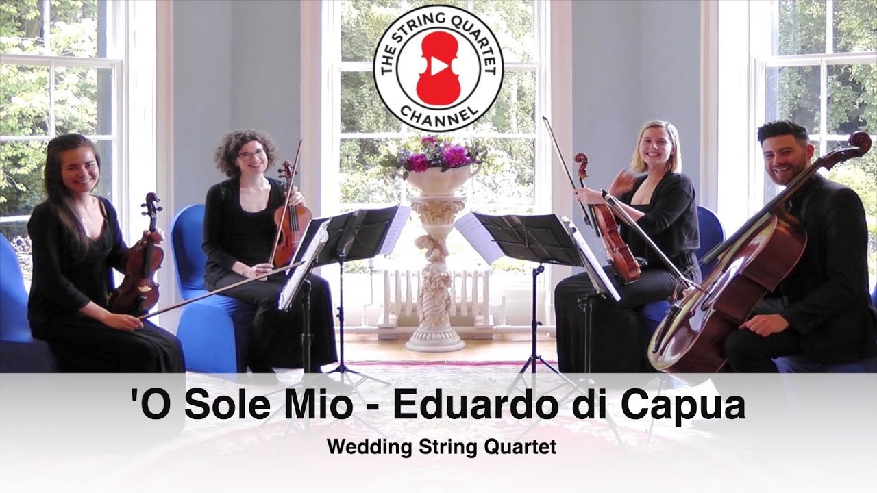 O Sole Mio composed by Eduardo di Capua - Wedding String Quartet