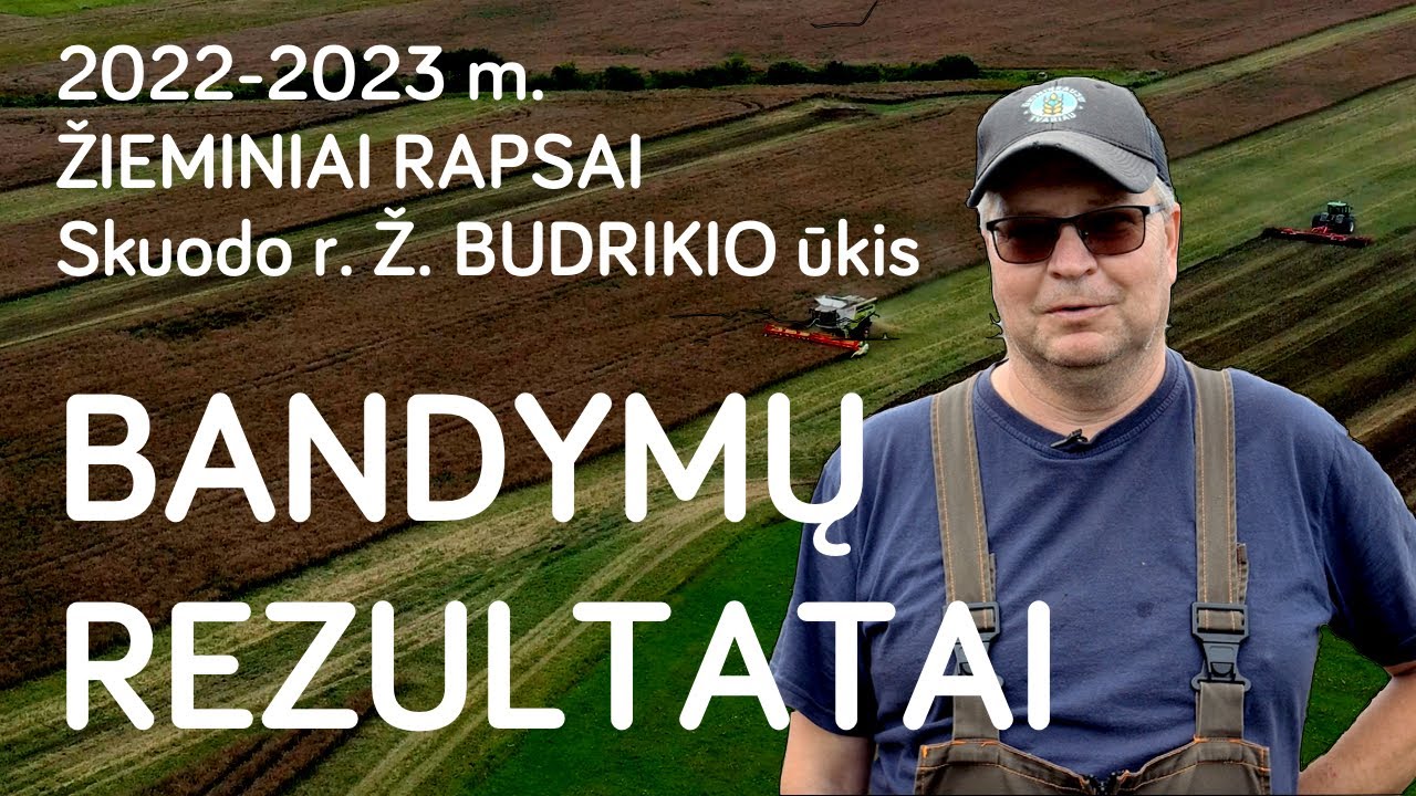 Gamybinio bandymo rezultatai ž. rapsuose 2022-2023 m. // Skuodo r. Žydrūno Budrikio ūkis.