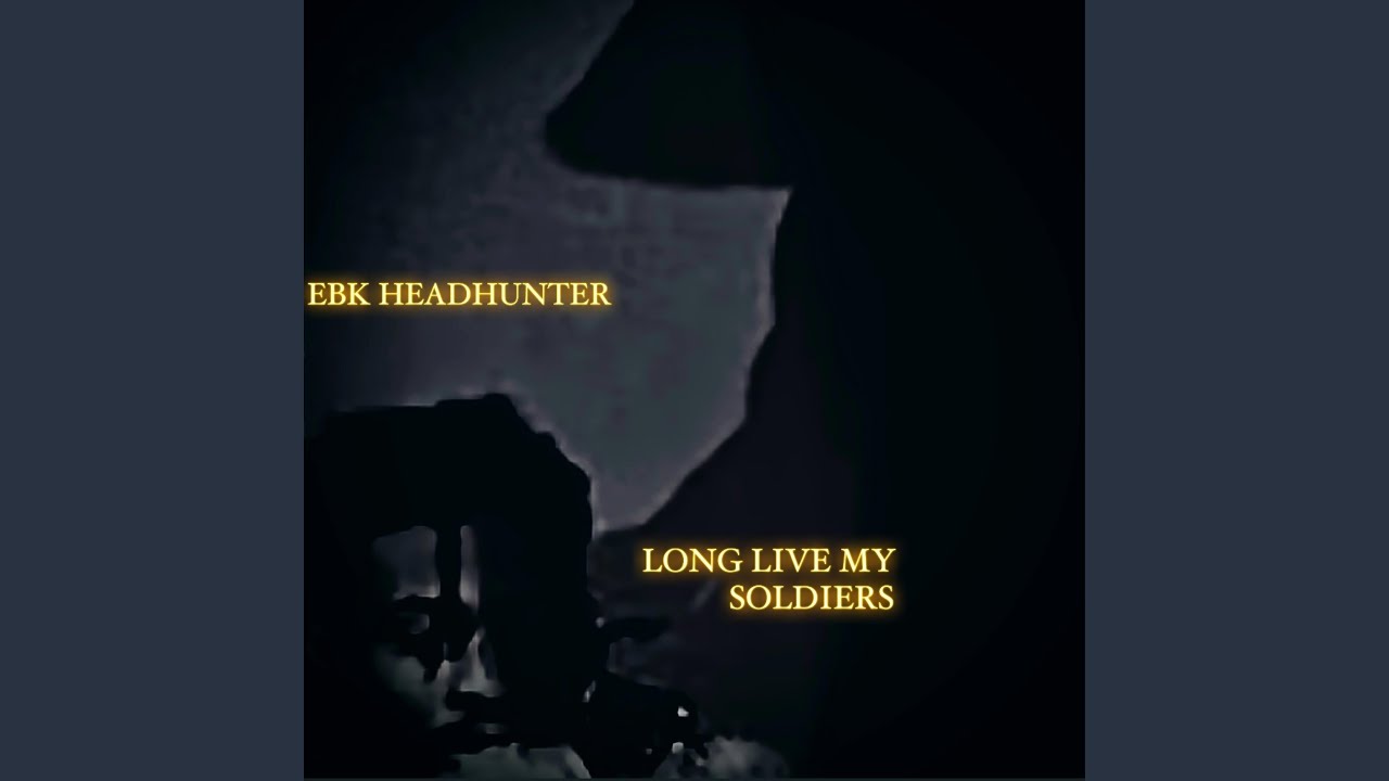 LONG LIVE MY SOLDIERS
