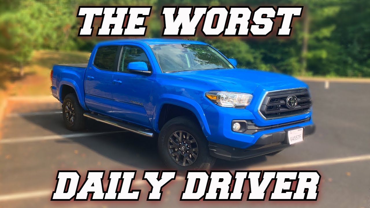 2021 Toyota Tacoma WORST Daily Driver!?