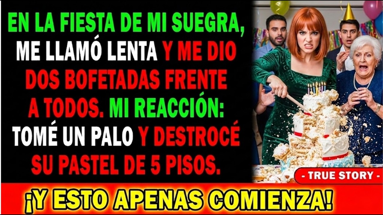 En Su Fiesta🎊 Mi Suegra Me Abofeteó Frente A Todos👋 Tomé Un Palo Y Destrocé Su Tarta De 5 Pisos...😡