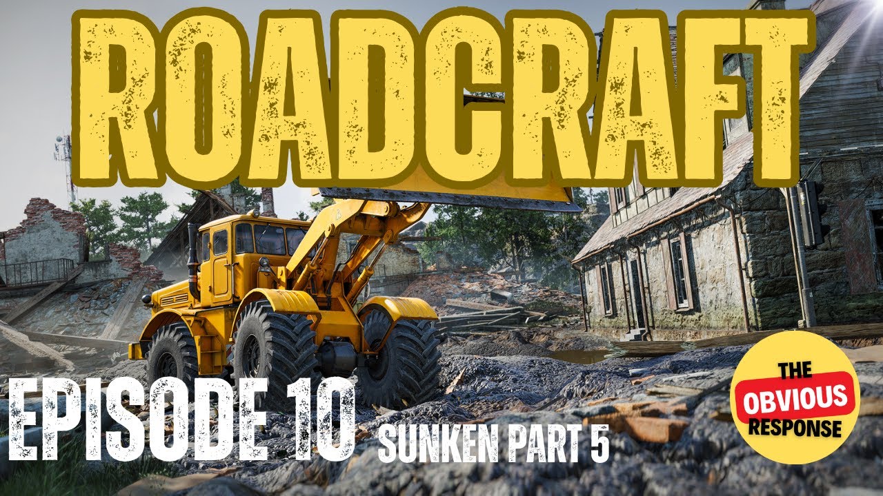 RoadCraft Gameplay Walkthrough - Episode 10 - Sunken P5