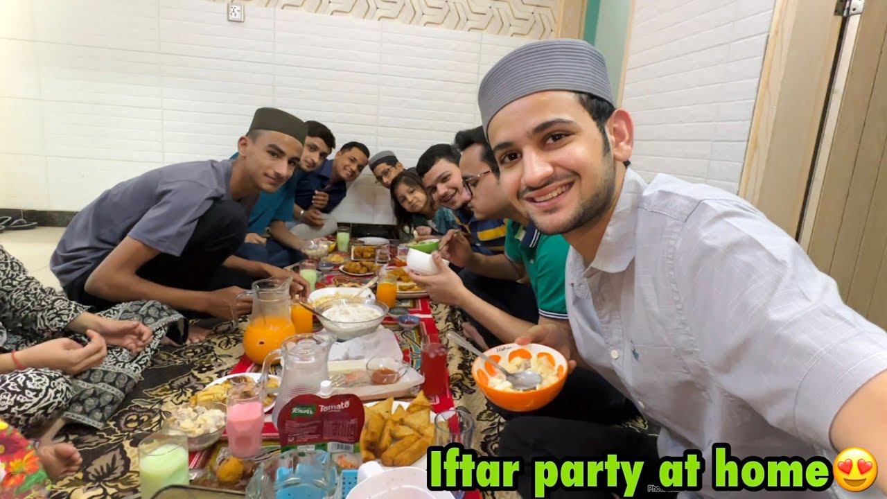 Iftar party ki ghar par aj 😍