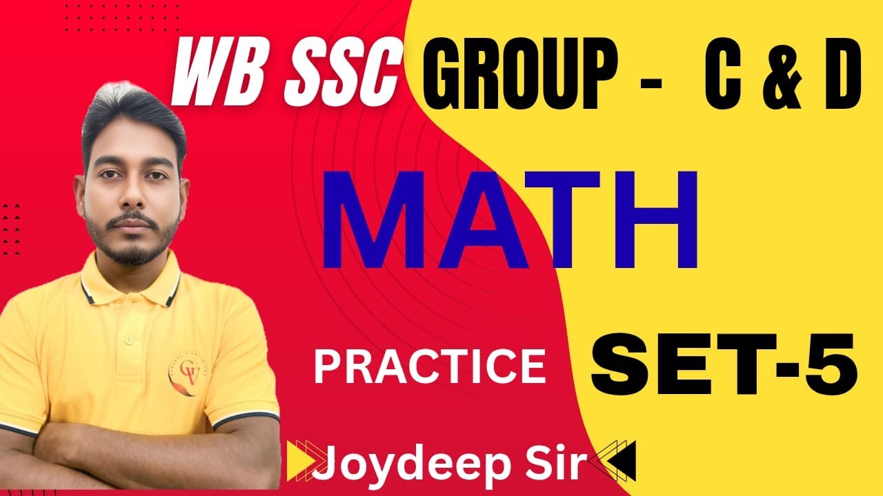 WBSSC GROUP C & D MATH PRACTICE SET 5 BY JOYDEEP SIR