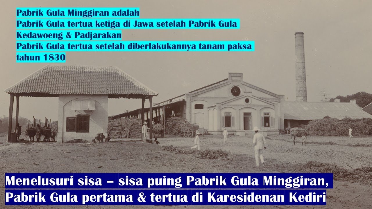 Explore Pabrik Gula Minggiran, Pabrik Gula pertama & tertua di Karesidenan Kediri