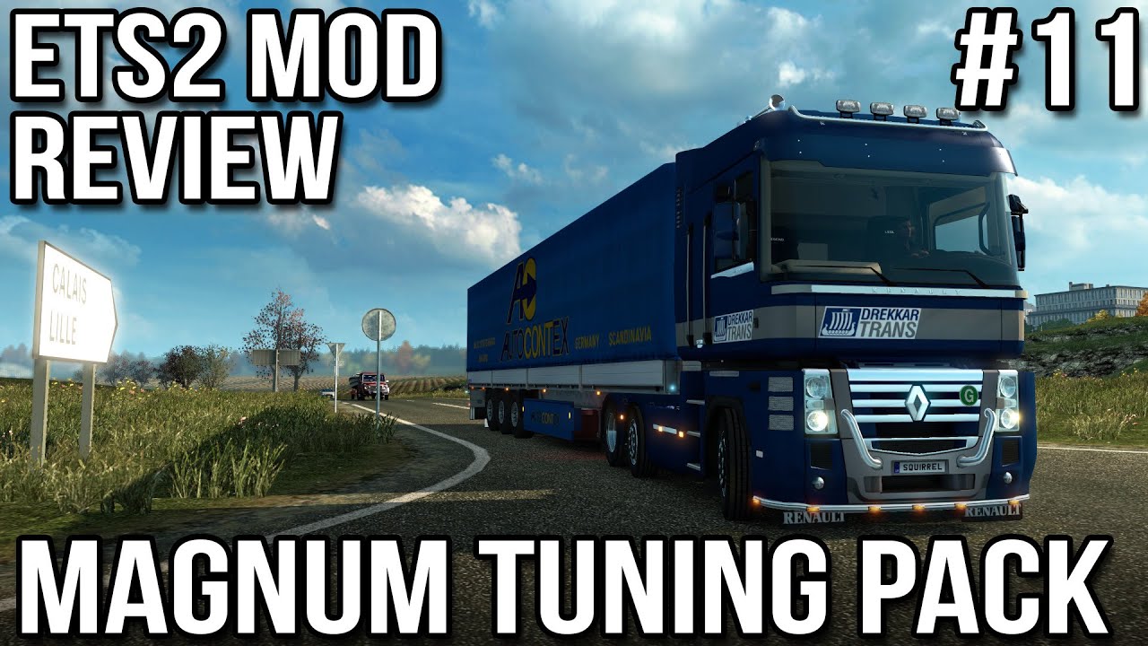 ETS2 Mod Reviews #11 - Renault Magnum Tuning Pack