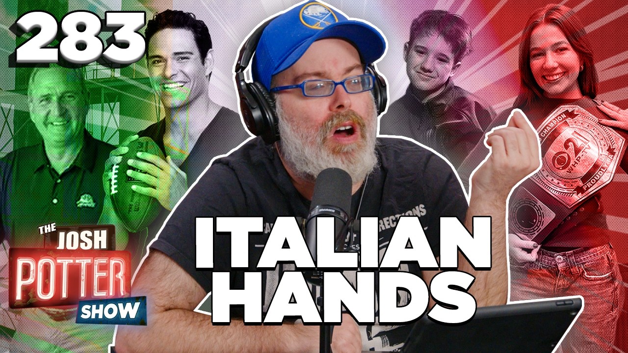 Italian Hands (EP 283) | The Josh Potter Show