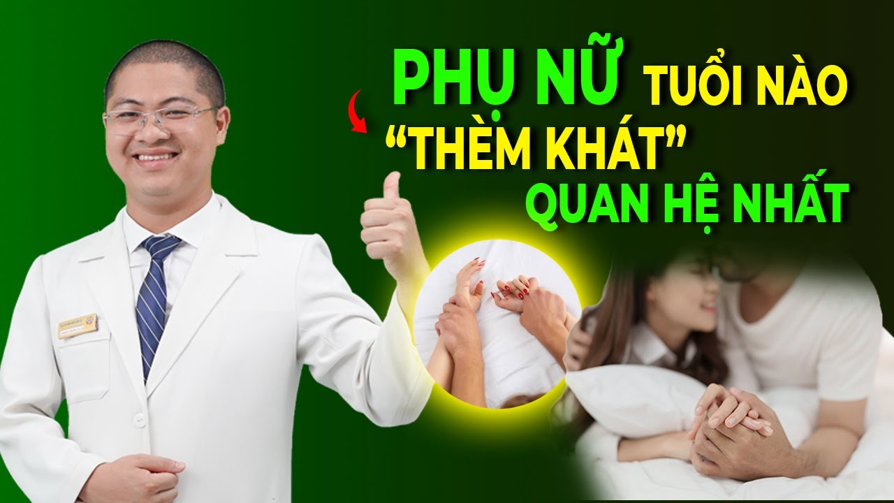Bạn Có Biết Phụ Nữ Tuổi Nào Sẽ Thèm Khát Tình Dục?