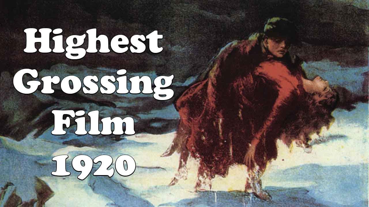 Way Down East - Highest Grossing Film of 1920