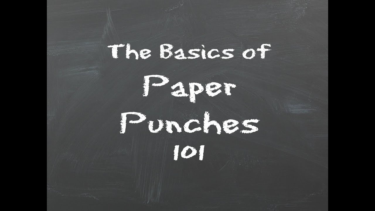 The Basics of Punches 101 take two!
