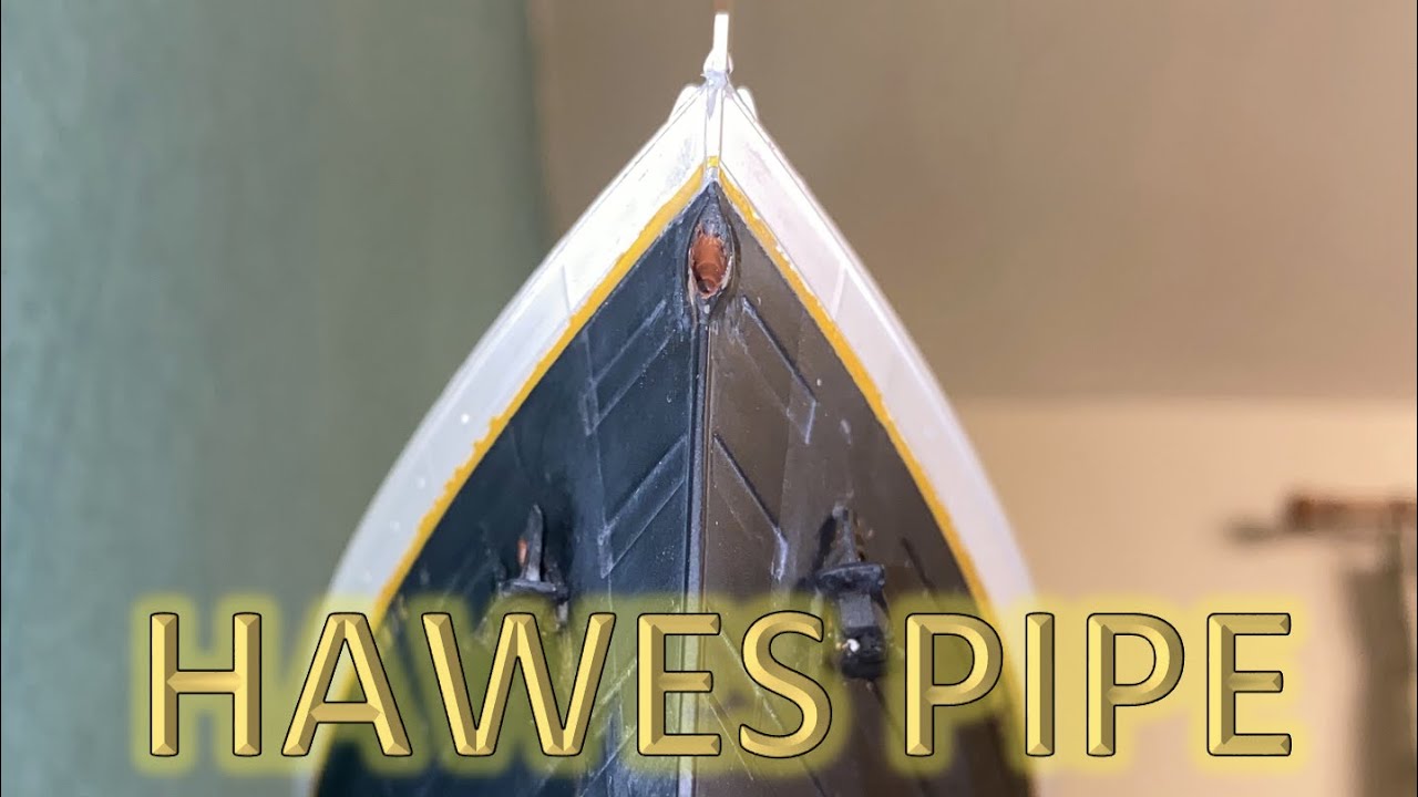 Radio Control Trumpeter 1:200 Titanic Build Part 70 - Hawse Pipe