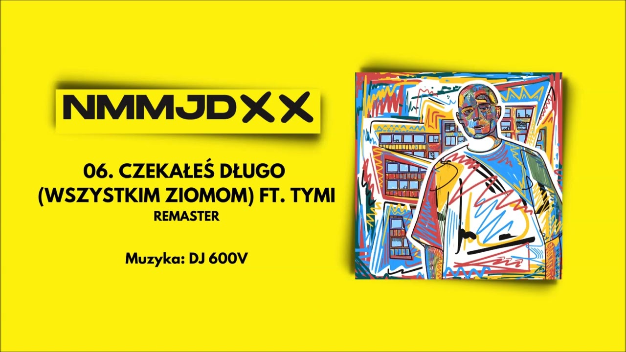 Pih - Czekałeś Długo (Wszystkim Ziomom) ft. Tymi (prod. DJ 600V) / REMASTER NMMJD XX