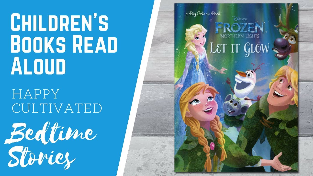 DISNEY FROZEN NORTHERN LIGHTS LET IT GLOW | Disney Books for Kids | Kids Books Read Aloud