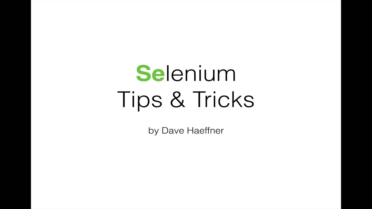 Practical Tips and Tricks for Selenium Test Automation