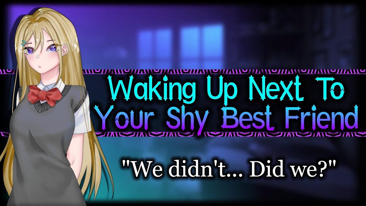 Waking Up Next To Your Shy Best Friend [Needy] [Jealous] [Nervous] | ASMR Roleplay /F4M/