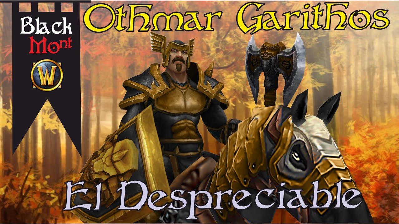 Othmar Garithos, El Despreciable | Blackmont | World of Warcraft