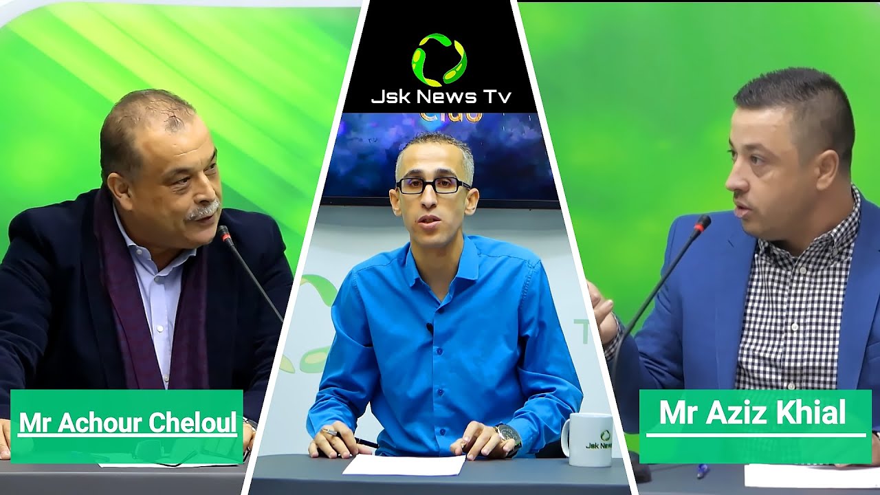 Mr Achour Cheloul et Mr Aziz Khial invités de Mourad Ait Mimou sur jsk news tv le 19.12.2021.