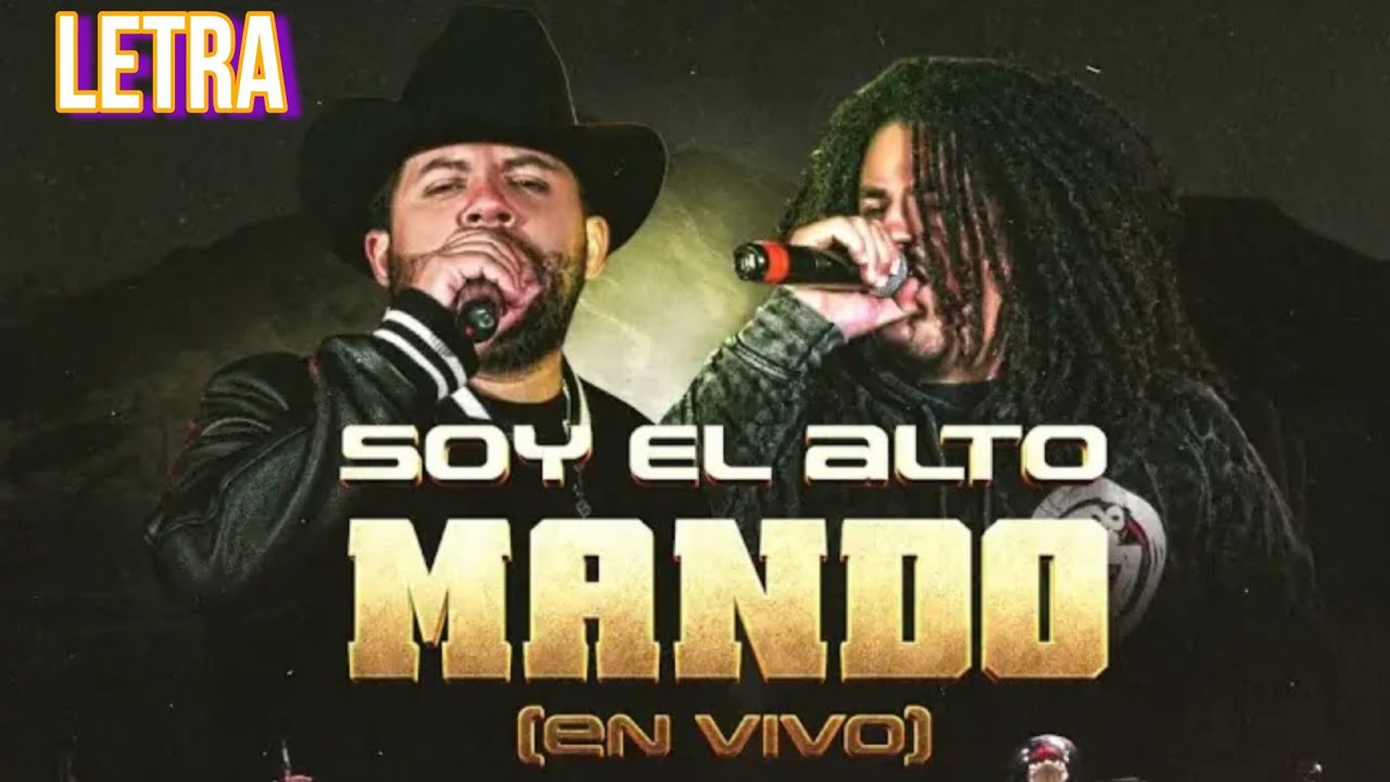 (LETRA) Soy El Alto Mando/ Luis R Conriquez,El Rabbanito