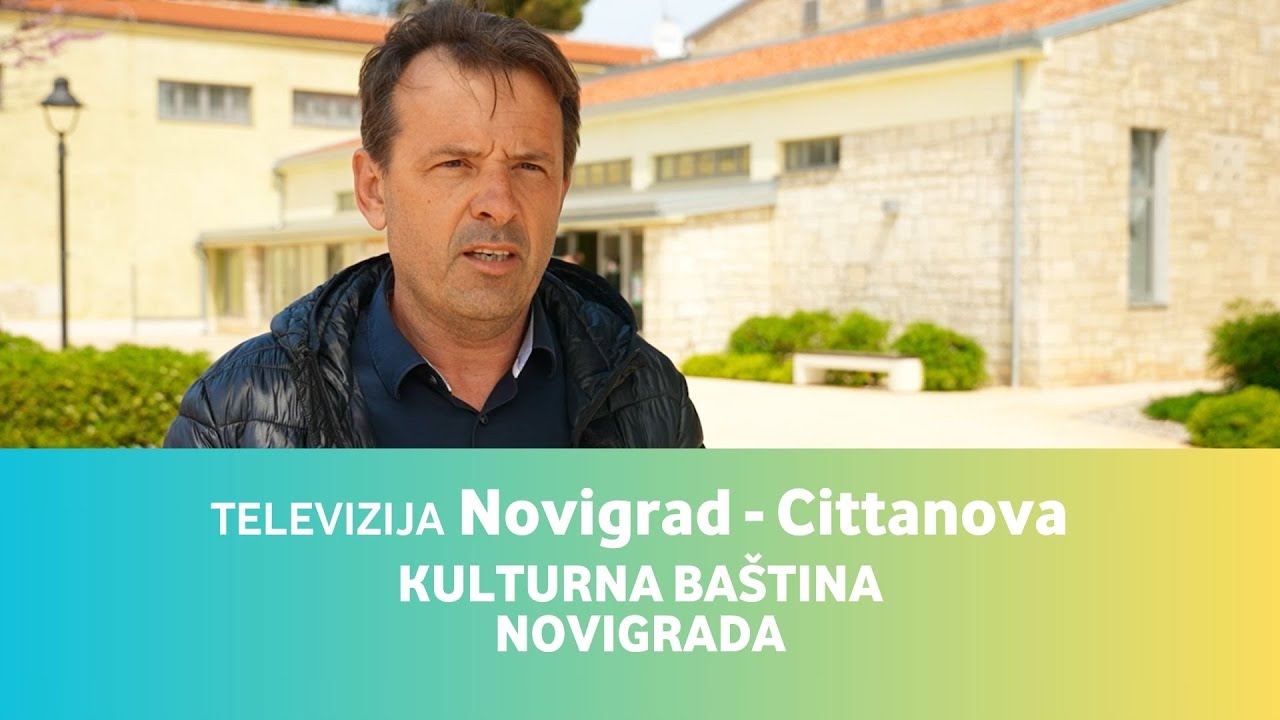 Televizija Novigrad - Cittanova E01 • Kulturna baština Novigrada