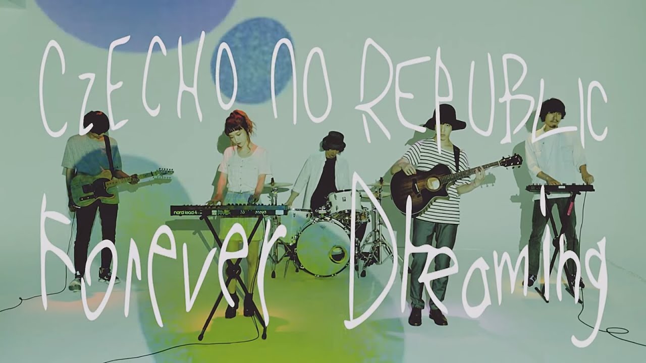 Czecho No Republic(チェコノーリパブリック) / Forever Dreaming(English Ver.)