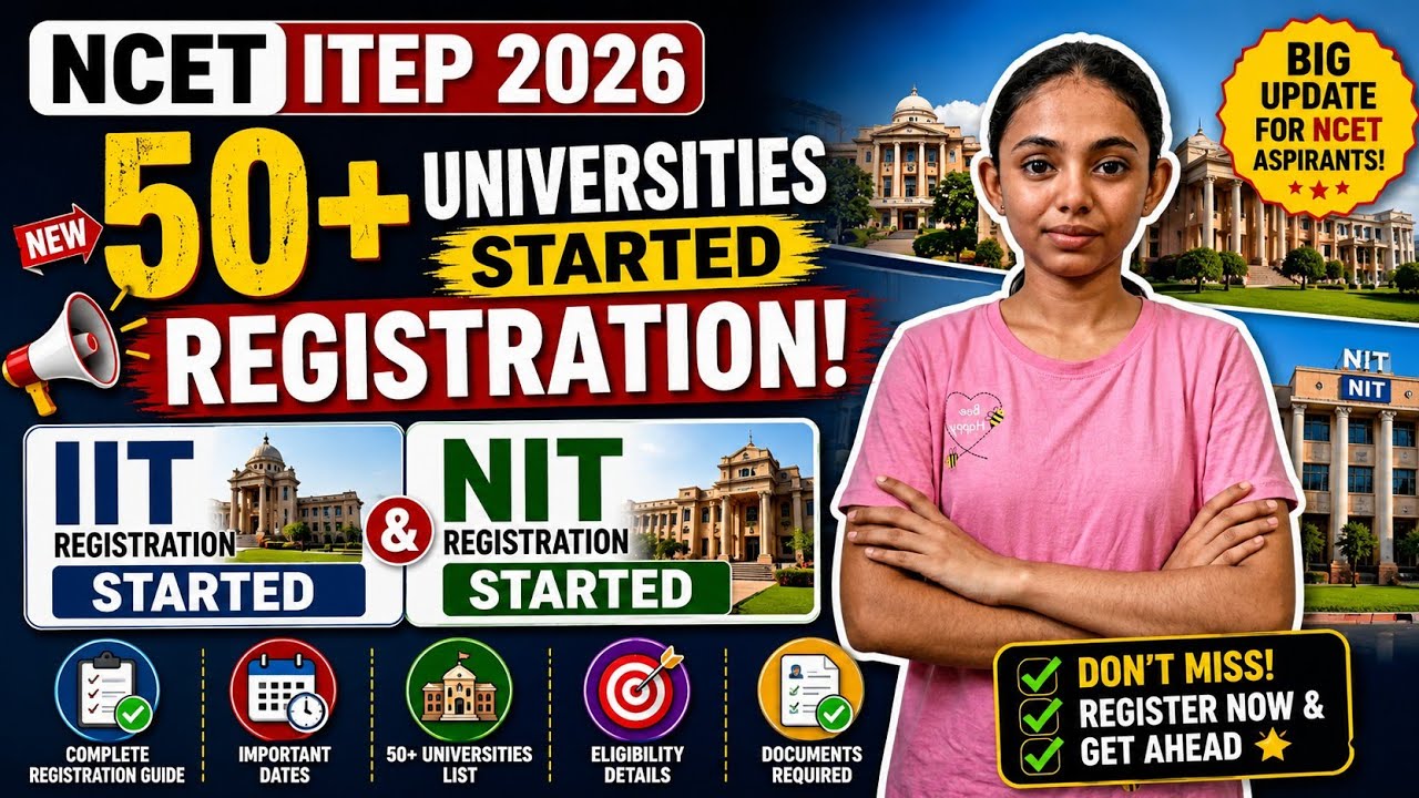 NCET ITEP 2026 🚨 50+ Universities Registration Open! | IIT, NIT Started Registration | NEW UPDATE 🔥