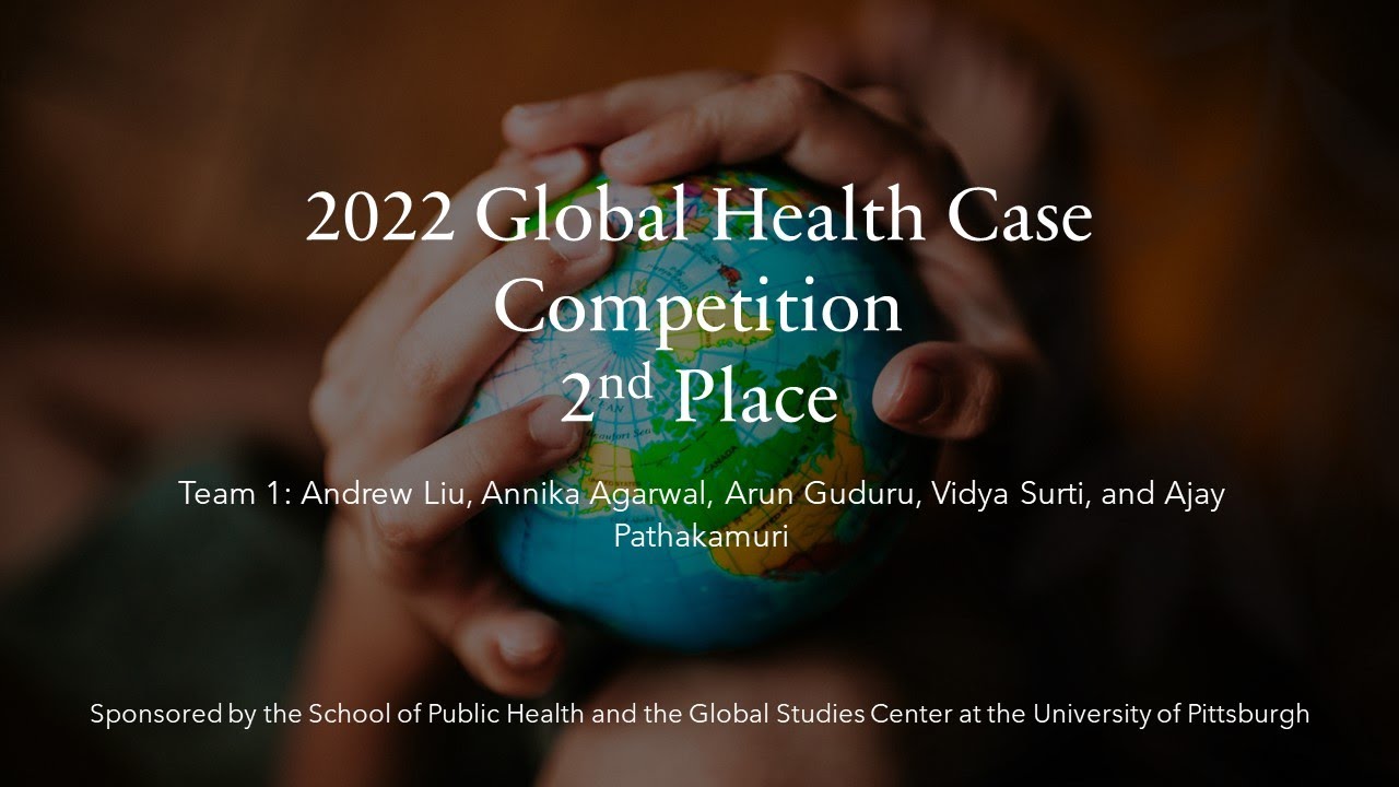 Global Health Case Competition 2022 2nd Place